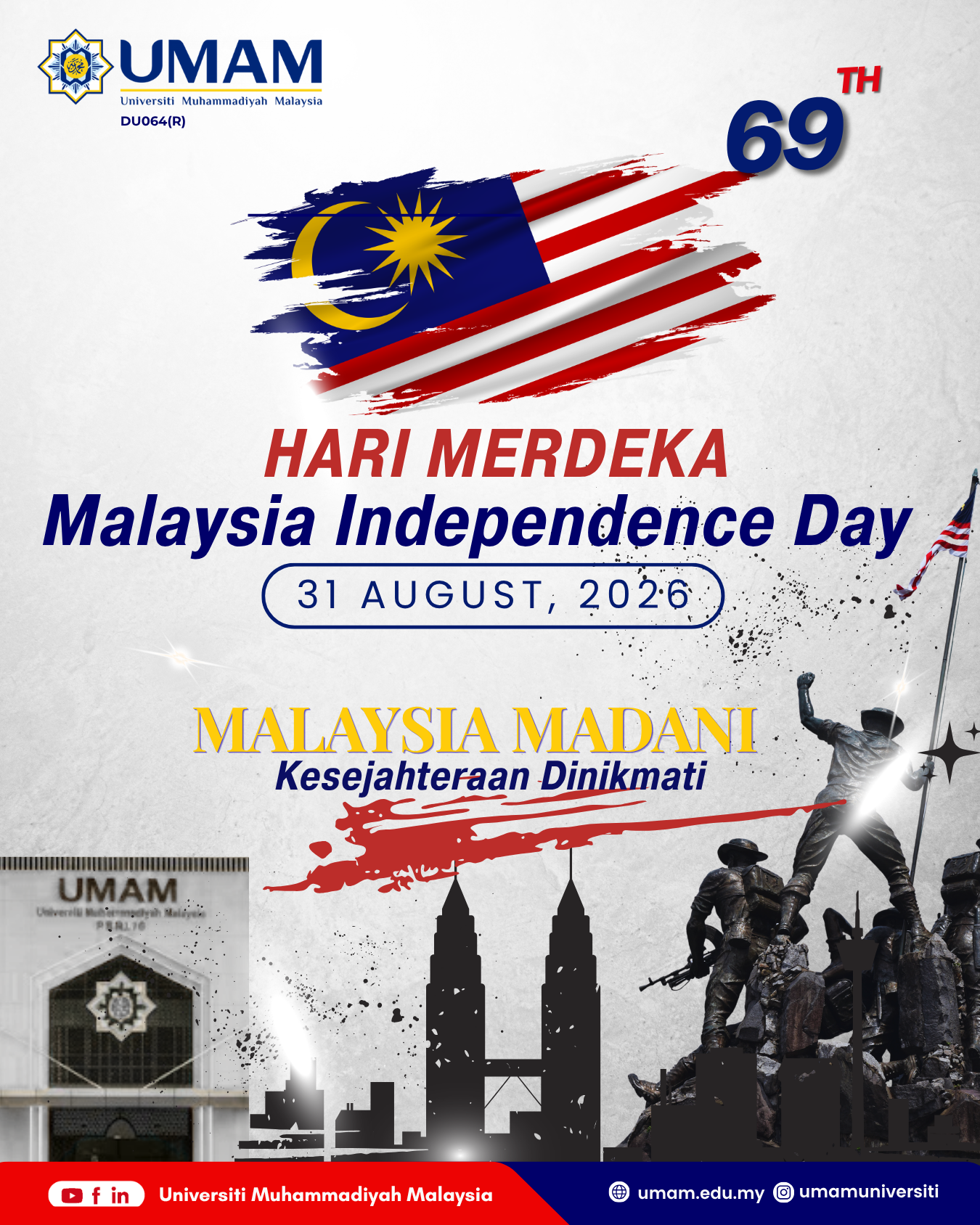 SELAMAT MENYAMBUT HARI KEBANGSAAN MALAYSIA KE-69 DARIPADA WARGA UMAM